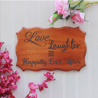LOVE, LAUGHTER & HAPPILY EVER AFTER WOODEN SIGN - My Art