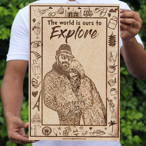 THE WORLD IS OURS TO EXPLORE PERSONALIZED WOODEN FRAME - My Art