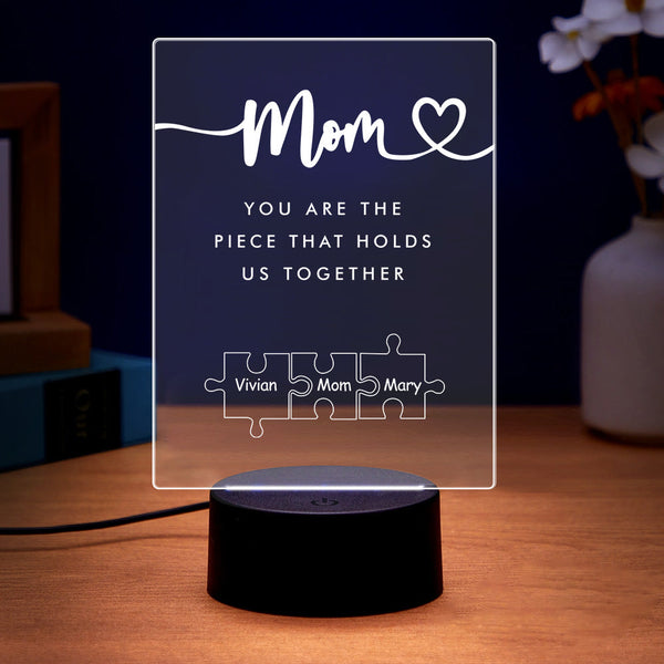 Mother's Day Night Light Personalized Mom You Are the Piece that Holds Us Together Acrylic Night Light for Mom