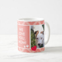 Dog Moms I/We Love You Custom Photo Coral Mug - My Art